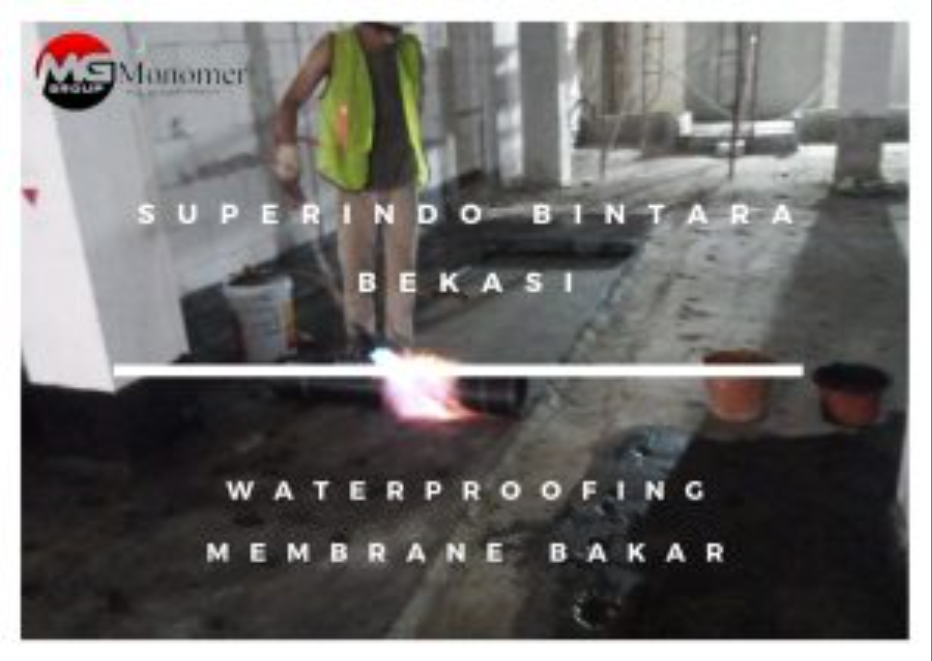 Superindo Bintara Pekerjaan: Waterproofing Membrane Bakar​