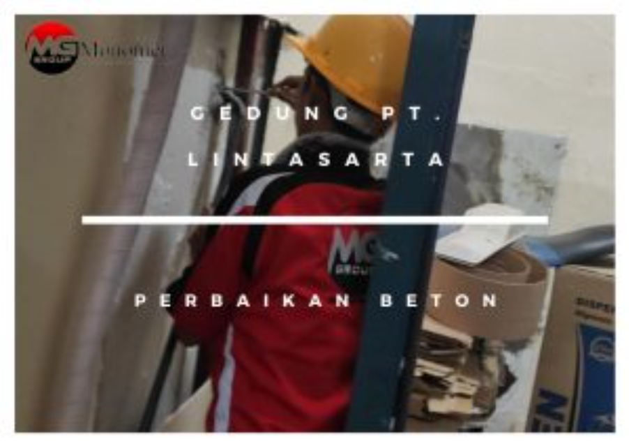 Gedung PT. Lintasarta Pekerjaan: Perbaikan Beton​
