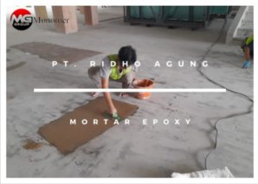 PT. Ridho Agung Mitra Abadi Pekerjaan: Mortar Epoxy​
