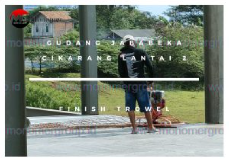 Gudang Jababeka Cikarang Lantai 2 Finish Trowel